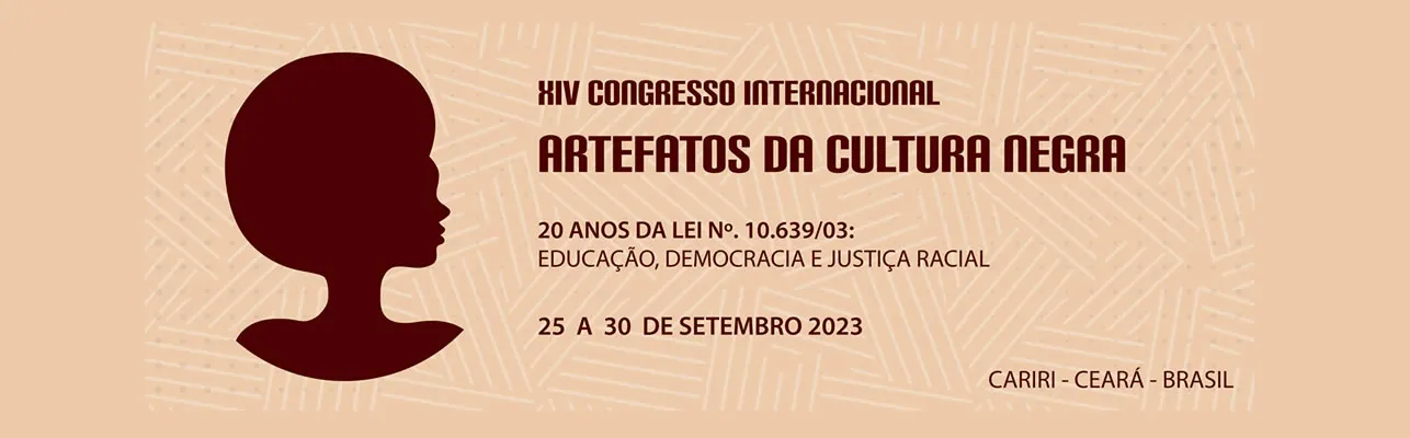 XIV Congresso Internacional Artefatos da Cultura Negra