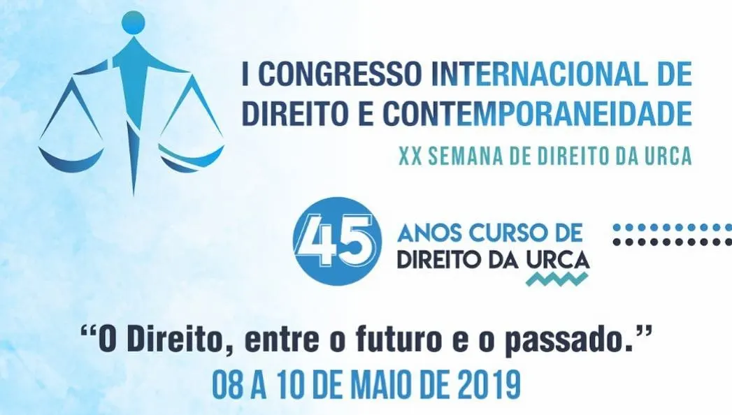 I Congresso Internacional de Direito e Contemporaneidade e XX Semana de Direito da URCA