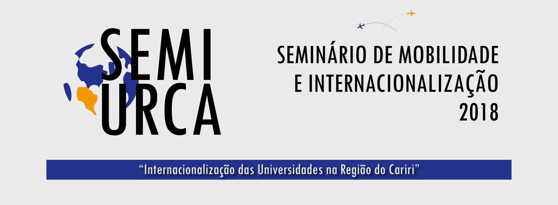 I SEMIURCA - Seminário de Mobilidade e Internacionalização da Urca