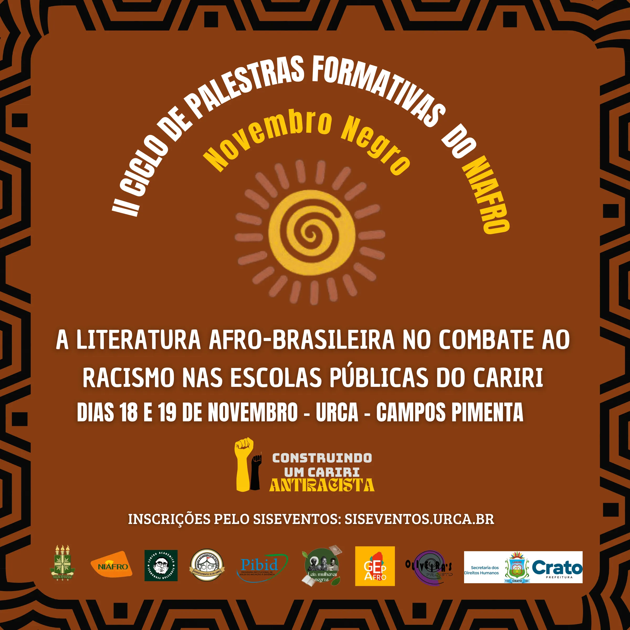 II CICLO DE PALESTRAS FORMATIVAS-NIAFRO NOVEMBRO NEGRO 2025: A LITERATURA AFRO-BRASILEIRA NO COMBATE AO RACISMO NAS ESCOLAS PÚBLICAS DO CARIRI