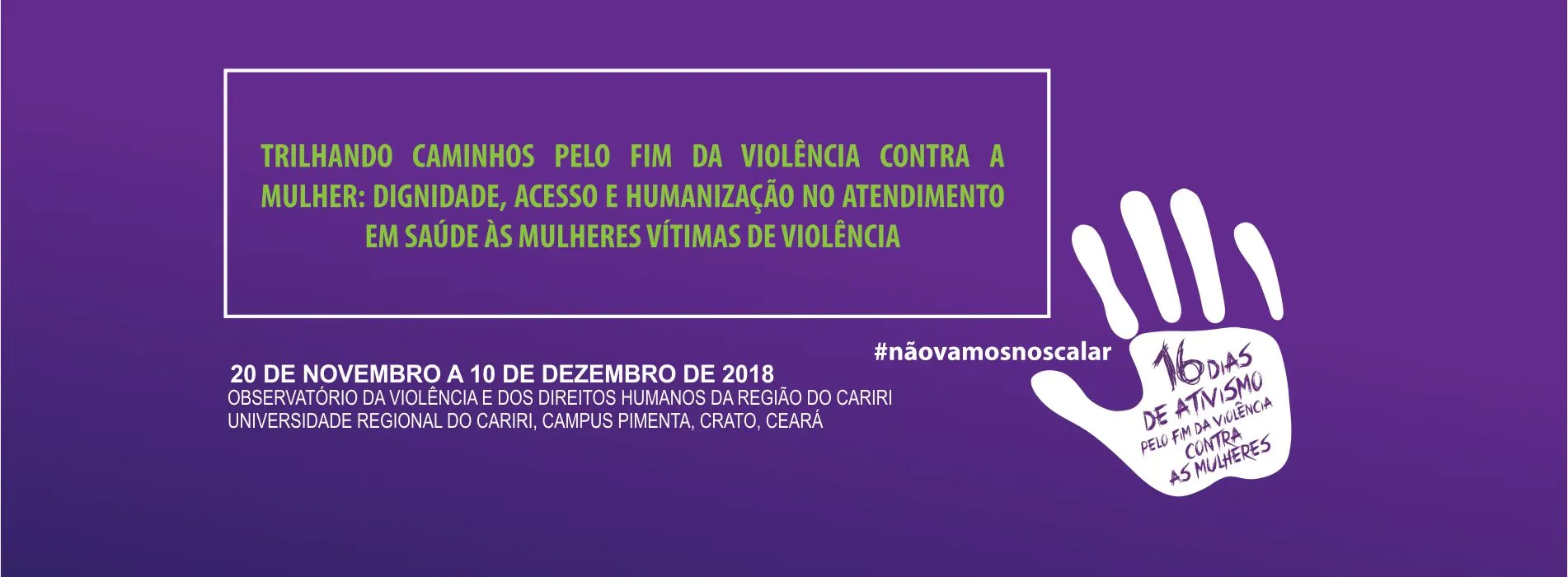 TRILHANDO CAMINHOS PELO FIM DA VIOLÊNCIA CONTRA A MULHER: DIGNIDADE, ACESSO E HUMANIZAÇÃO NO ATENDIMENTO EM SAÚDE ÀS MULHERES VÍTIMAS DE VIOLÊNCIA