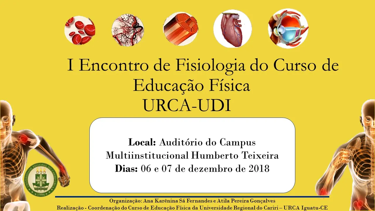 I ENCONTRO DE FISIOLOGIA DO CURSO DE EDUCAÇÃO FÍSICA URCA-UDI