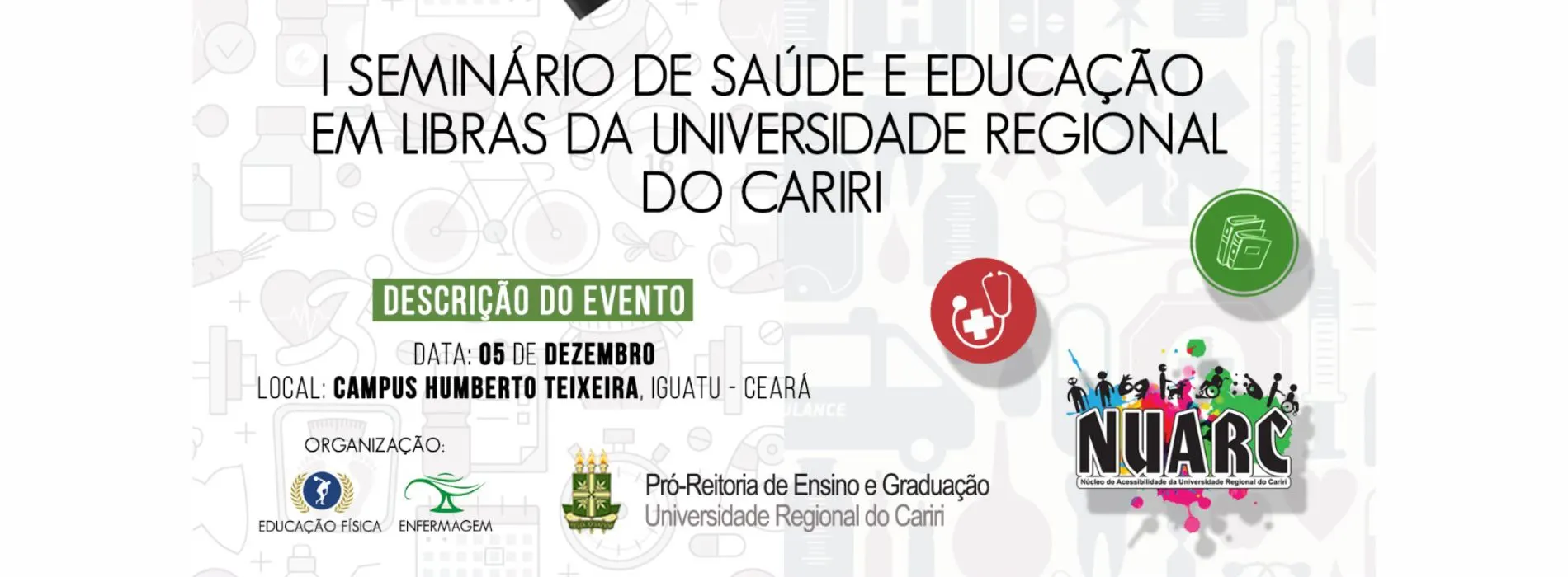 I SEMINÁRIO DE SAÚDE E EDUCAÇÃO EM LIBRAS DA UNIVERSIDADE REGIONAL DO CARIRI