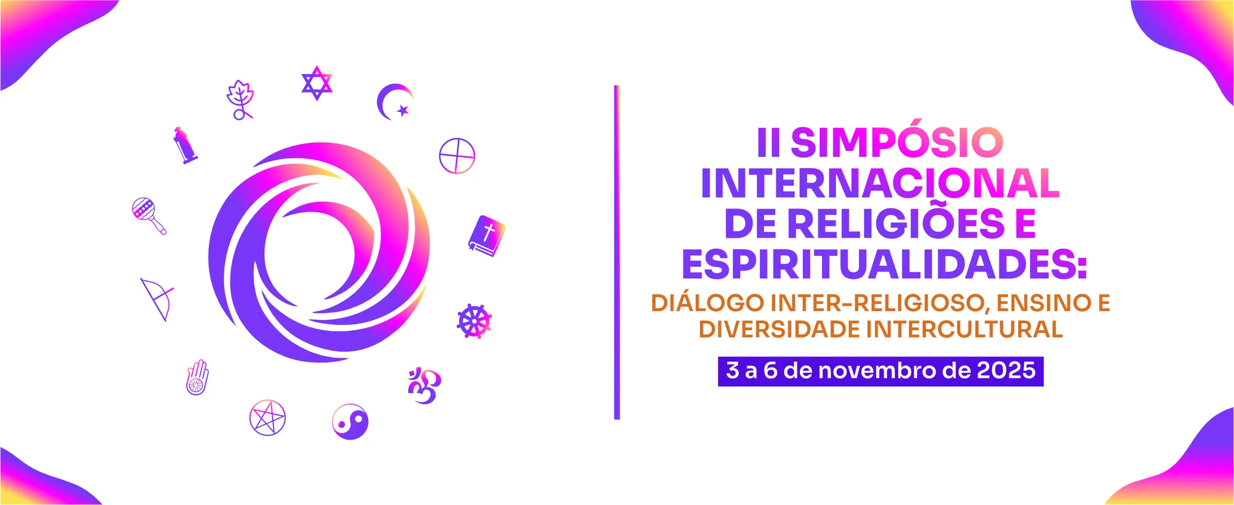 II SIMPÓSIO INTERNACIONAL DE RELIGIÕES E ESPIRITUALIDADES:Diálogo Inter-religioso, Ensino e Diversidade Intercultural
