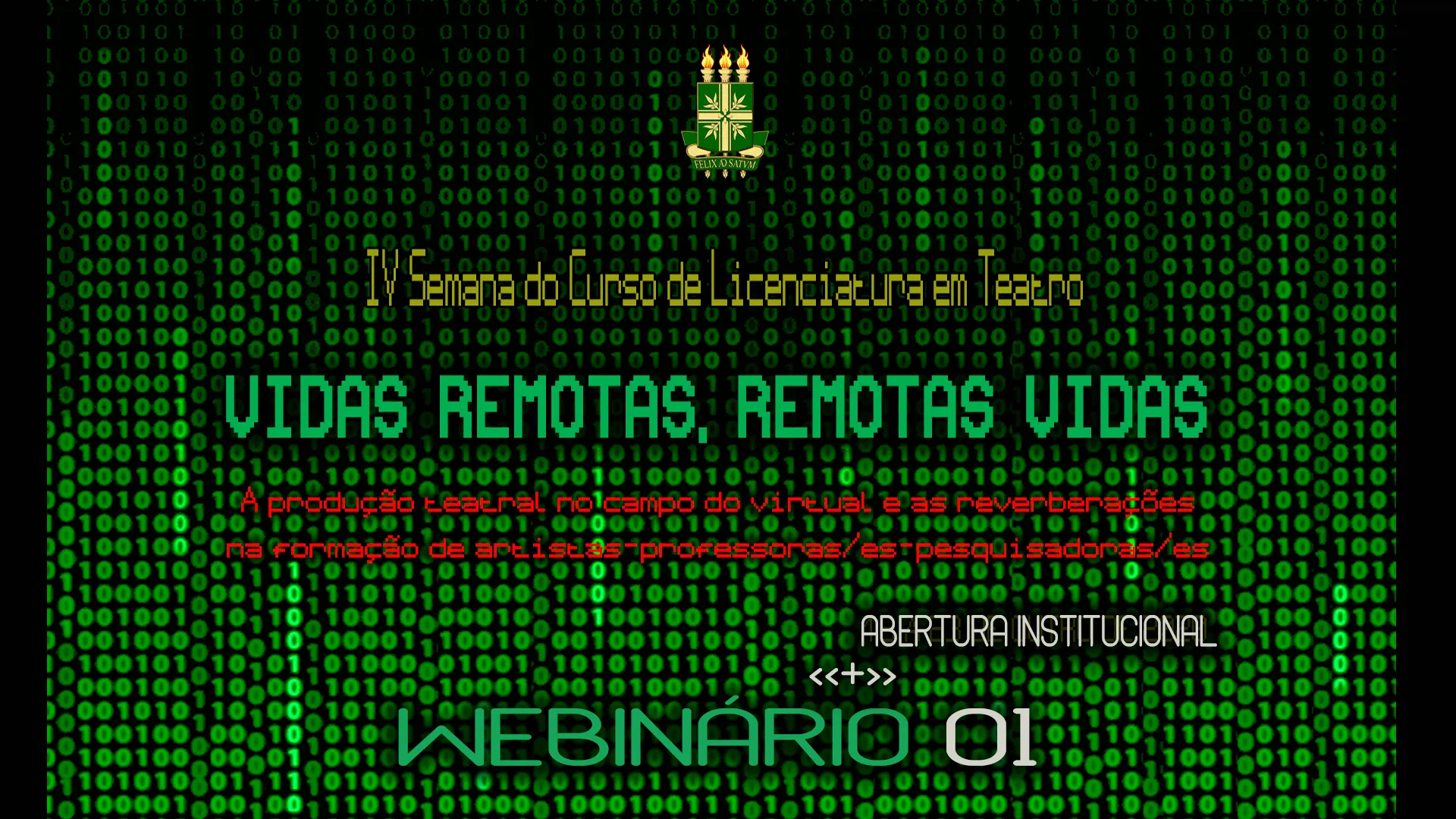 IV SEMANA DO CURSO DE LICENCIATURA EM TEATRO