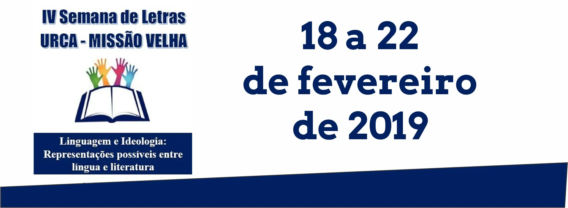 IV semana de Letras - Linguagem e ideologia: Representações possíveis entre Língua e Literatura